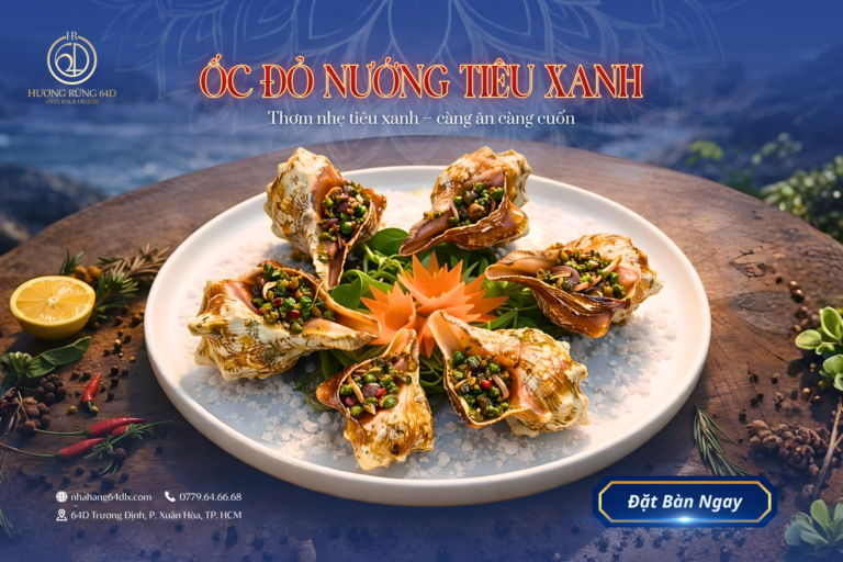 Ốc Đỏ Nướng Tiêu Xanh: Vị Ngon Cho Những Tâm Hồn Sành Ăn Tại Hương Rừng 64D
