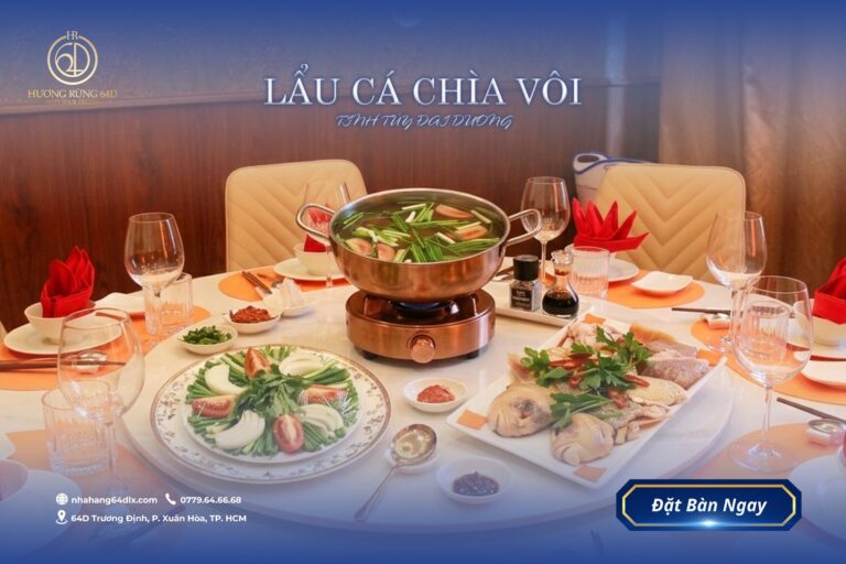 HƯƠNG RỪNG 64D: LẨU CÁ CHÌA VÔI – MỘT CHÚT VỊ BIỂN CHO NGÀY THÊM ĐẬM ĐÀ